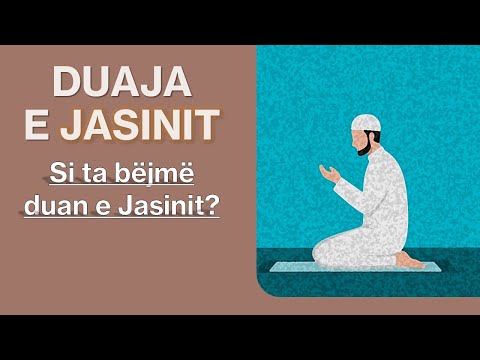 Duaja e Jasinit - Si ta bëjmë Duanë e Jasinit?