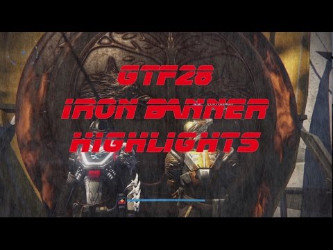 Destiny - Iron Banner Highlights - Unbroken, We Ran Out of Medals - GTF28