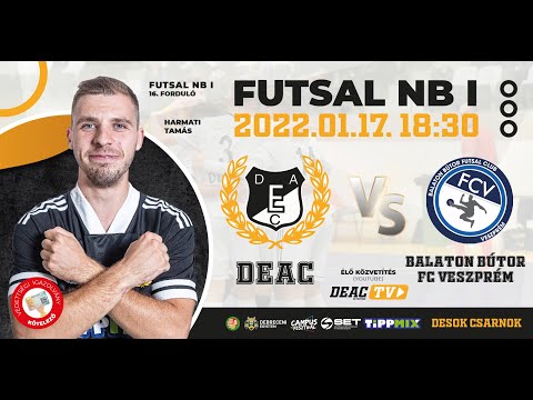 2022.01.17. DEAC-Balaton Bútor FC Veszprém /NB I. 16. forduló/