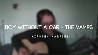 Boy Without A Car - The Vamps