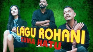 Download lagu LAGU ROHANI. CUMA HATU. Cover : TINI BALLA, IGENT IPW & JAPEN G. mp3 Download lagu LAGU ROHANI. CUMA HATU. Cover : TINI BALLA, IGENT IPW & JAPEN G. mp3