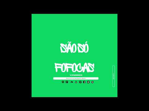 Vandrick - São Só Fofocas (Áudio Oficial)