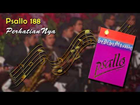 Psallo 188 - PerhatianNya