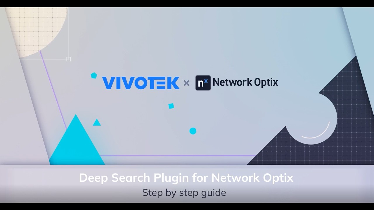 VIVOTEK x Network Optix｜ Deep Search for Network Optix