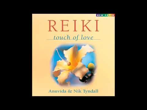 Reiki: Touch of Love - Anuvida & Nik Tyndall