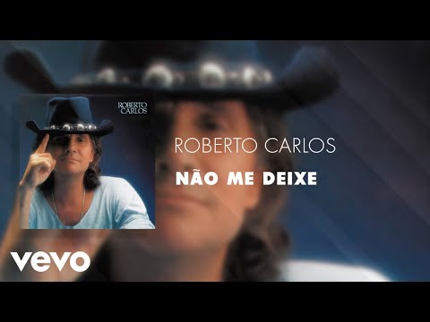 Não Me Deixe - Roberto Carlos