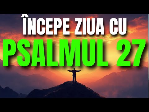 Morning Prayer from Psalm 27 – The Lord is My Light and My Salvation