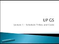 UPGS Lecture 1 Schedule Tribe And Schedule Caste