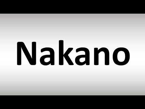 How to Pronounce Nakano