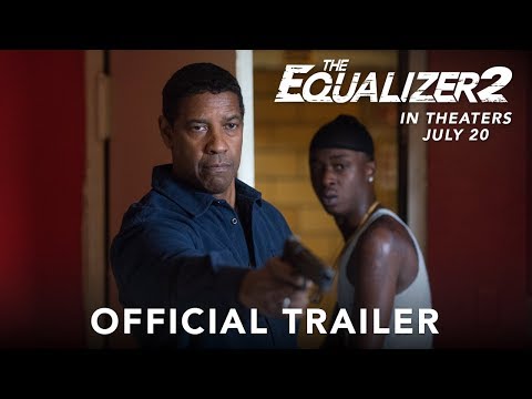 THE EQUALIZER 2 - Official Trailer #2