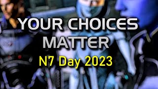 Your Choices Matter - N7 Day 2023 Short
