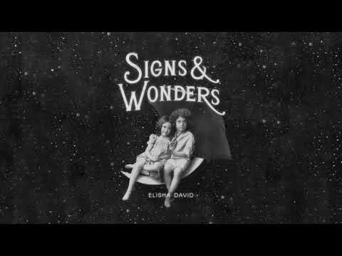 Elisha David - Signs & Wonders (Full Album)
