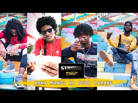 Strong Boys - Boka Mundu Ka Podi Paranu (video oficial 2021)