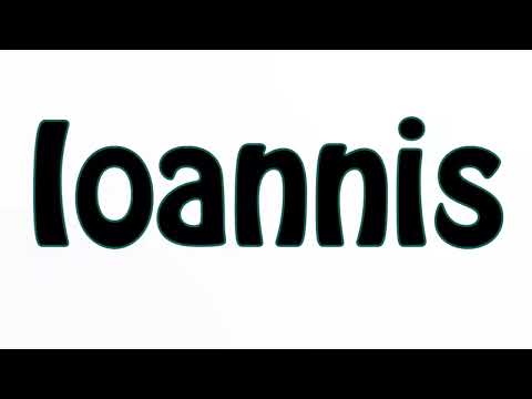 Learn How To Pronounce Ioannis