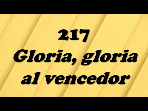 217 Gloria gloria al vencedor