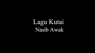 Download lagu Lagu Kutai-Nasib Awak mp3 Download lagu Lagu Kutai-Nasib Awak mp3