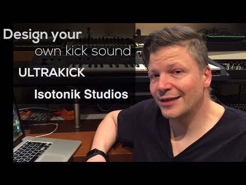 Design your own Kick sounds with UltraKick from Isotonik Studios