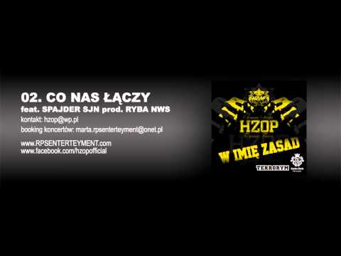 02. HZOP - CO NAS ŁĄCZY feat. SPAJDER SJN prod. RYBA NWS