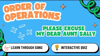 Please Excuse My Dear Aunt Sally Song | Order of Operations Made Easy