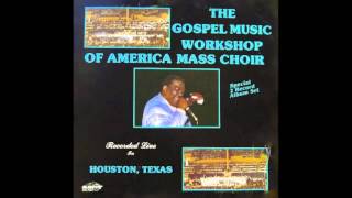 You Must Be Born Again-The GMWA Mass Choir