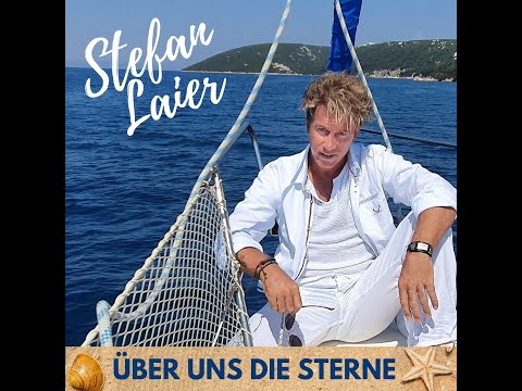 Stefan Laier - Über uns die Sterne (Offizielles Video)