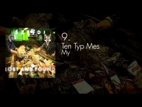 9. Ten Typ Mes - My (LOST AND FOUND blendtape)
