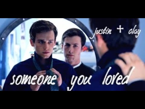 justin + clay / someone you loved [+S4]