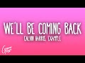 Calvin Harris - We'll Be Coming Back ft. Example