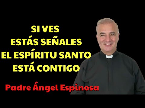 5 SEÑALES de que el Espíritu Santo está actuando en tu vida  | Padre Ángel Espinosa