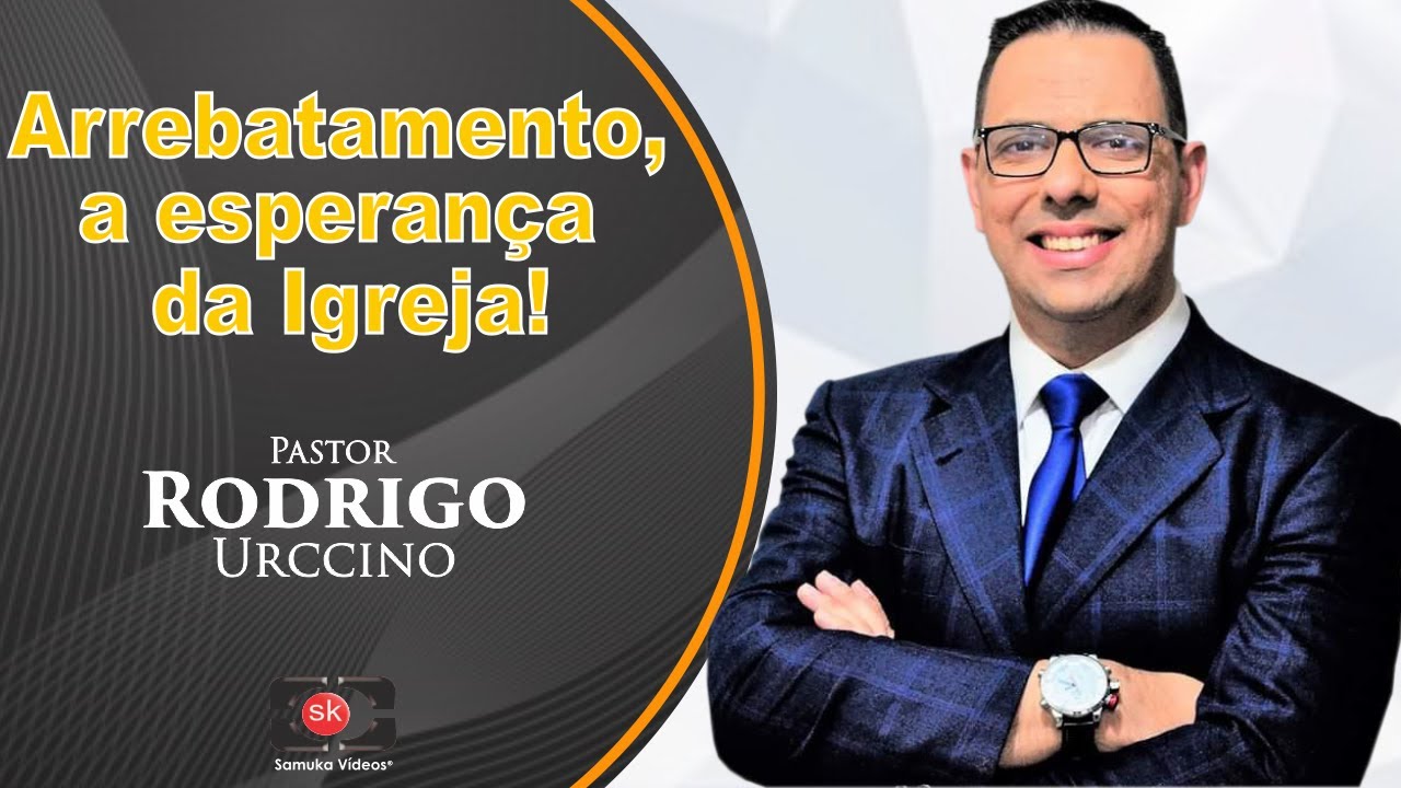 Pr. Rodrigo Urccino | Arrebatamento, a esperança da Igreja (Trailer)