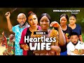 HEARTLESS WIFE (SEASON 5){NEW TRENDING NIGERIAN MOVIE} - 2024 LATEST NIGERIAN NOLLYWOOD MOVIES