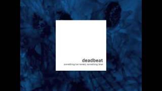 Deadbeat - Quitting Time