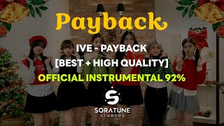 [BEST+HQ] IVE - Payback (Official Instrumental 92%)