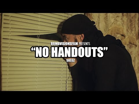 Skeez - "No Handouts" (Official Music Video) | Shot By @BOMBVISIONSFILM
