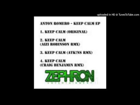 Anton Romero - Keep Calm (Craig Benjamin Remix)