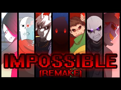 Impossible - Glitchtale (remake) [AMV]