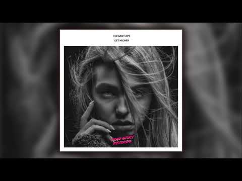 Elegant Ape - Get Higher | Official Audio