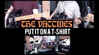The Vaccines - Put It On A T-Shirt cover (Guitar &amp; Bass + Freddie Cowan Farida GNA TV guitar)