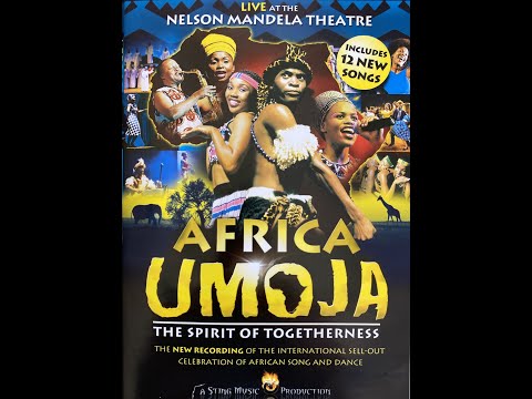 Umoja  Africa  The Dynamic celebration of South African Music and Dance .Complete show