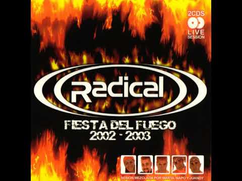 Radical - Fiesta del fuego 2002-2003 (2002) CD 2 DJ Juandy, DJ Marta y DJ Napo