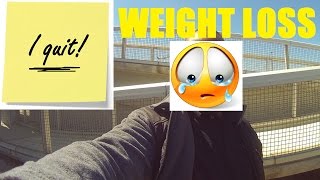 WEIGHT LOSS JOURNEY - GIVE UP! / Giving Up 2017
