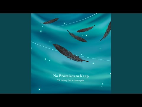 No Promises to Keep LOVELESS ver.