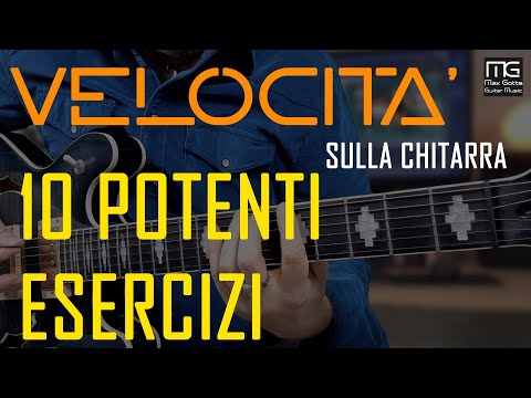 VELOCITA' sulla chitarra: 10 POTENTI ESERCIZI