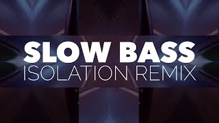 Slow Bass [Video Remix]