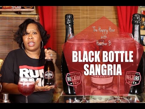 Luc Belaire Rose - Black Bottle Sangria - The Happy Hour with Heather B.