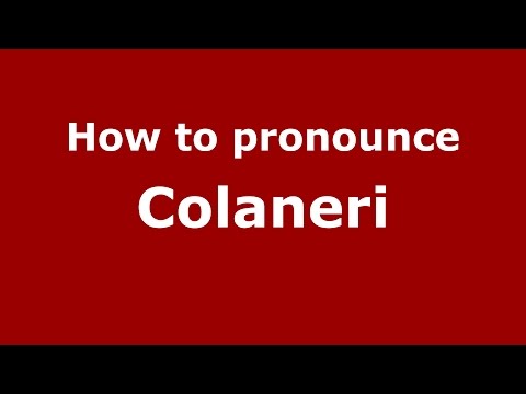 How to pronounce Colaneri