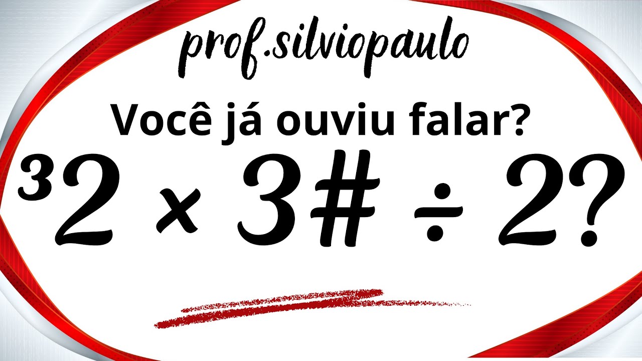 ³2 × 3# ÷ 2? = ❓