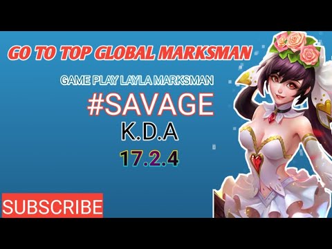 GAME PLAY PLAYER MARKSMAN ( LAYLA ) EPIC COMEBACK GARA GARA LAYLA? LANGSUNG SAVAGE!!!