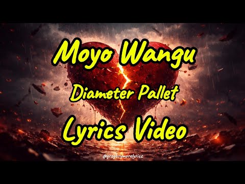 Moyo Wangu – Diameter Pallet (Official Lyric Video)