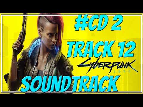 Cyberpunk 2077 Soundtrack CD2 Track 12 [The Suits Are Scared]